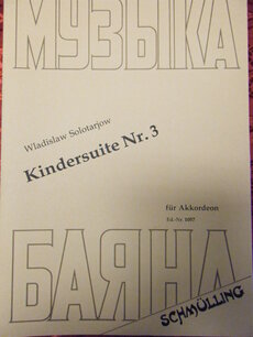 Kindersuite Nr. 3 van Wladislaw Solotarjow voor accordeon Kindersuite Nr. 3 van Wladislaw Solotarjow voor accordeon