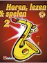 Horen-lezen-&amp;-spelen-deel-2--Altsaxofoon-met-CD