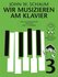 Wir musizieren am Klavier 3_