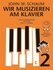 Wir musizieren am Klavier 2_